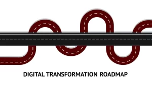 A Roadmap for digital transformation